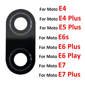 Новата Камера Е Стъклена Леща В Задната Част На Задната Камера Стъклена Леща За Motorola Moto E4 E5 E6 E7 Plus Play E6s E7i Power С Лепило